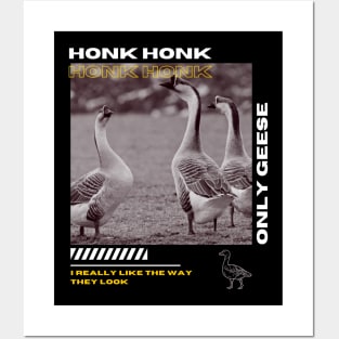 OnlyGeese - Honk Honk Streetwear Design Posters and Art